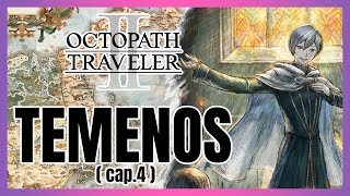 OCTOPATH TRAVELER II  TEMENOS capítulo 4 FINAL [upl. by Inaffets]