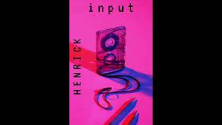 HENRICK  INPUT  Prodby henrickps official audio [upl. by Goulette829]