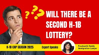 Will There Be a Second H1B Lottery for 2025 Experts Weigh In [upl. by Noemad]