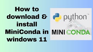 How to download amp install MiniConda in windows 11 [upl. by Mehalick]