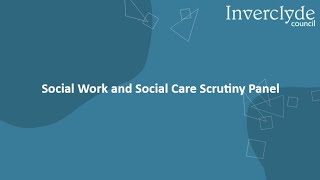 Social Work and Social Care Scrutiny Panel Tuesday 29th October 2024 at 3pm [upl. by Zzaj]