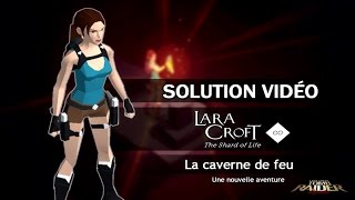 Lara Croft GO  The Shard of Life  La caverne de feu  01  Une nouvelle aventure [upl. by Nylirej]