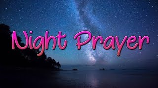 Night Prayer to God the Father  A Bedtime Prayer  Pray this prayer of the night [upl. by Fairlie911]