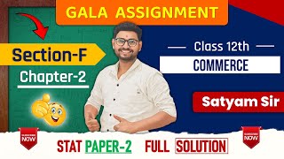 quotClass 12 Commerce Gala Assignment  Statistics Paper 2 Full Solutions  Section F Chapter 2quot [upl. by Alemap]