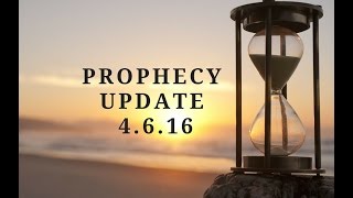 Prophecy Update 4616 [upl. by Elrahc]