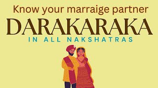 Darakaraka and Your Marriage Partner Through Different Nakshatra  Darakaraka and Your Spouse [upl. by Katharina]