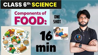 Components of Food  Full Chapter  Class 6 Science [upl. by Auston]