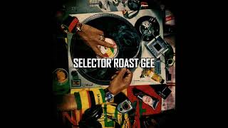 Ep01Roots RockersRoast Gee Selector [upl. by Agatha]