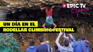 Un Día En El Rodellar Climbing Festival  EpicTV España 124 [upl. by Yelah228]