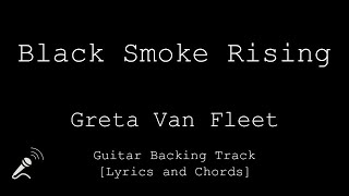 Greta Van Fleet  Black Smoke Rising  VOCALS  Guitar Backing Track [upl. by Livia]