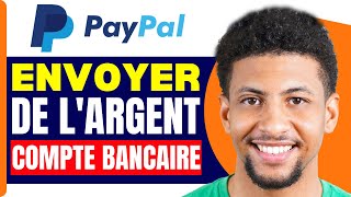 Comment Envoyer De Largent De Paypal A Mon Compte Bancaire  En 2025 [upl. by Kalikow]