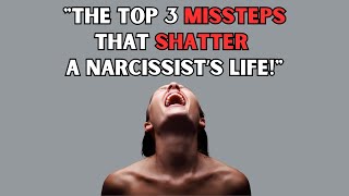 3 Devastating Mistakes That Will RUIN a Narcissists Life [upl. by Marja]