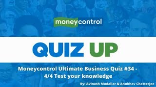 Moneycontrol Ultimate Business Quiz 34 Part 4 Test your knowledge [upl. by Solahcin]