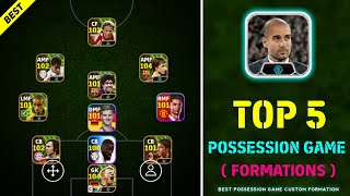 Top 5 Best Possession Game Custom Formation In eFootball 2024 Mobile  Best Custom Formation For PG [upl. by Behrens]