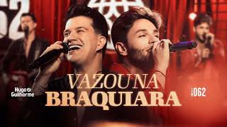 Hugo e Guilherme  Vazou na Braquiara [upl. by Redliw]