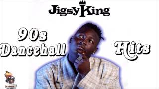 Jigsy King Best of 90s Dancehall Hits Mix By Djeasy [upl. by Aicenet314]