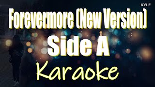 Forevermore New Version  Side A Karaoke HD Version [upl. by Sylvan]