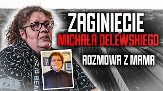 Zaginięcie Michała Delewskiego [upl. by Yrrehc391]