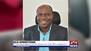 ECG operations ECG board rejects calls for dissolution after MDs resignation [upl. by Dulce]