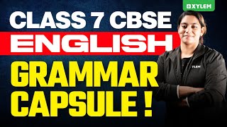 Class 7 CBSE English  Grammar Capsule  Xylem Class 7 CBSE [upl. by Fidelia]