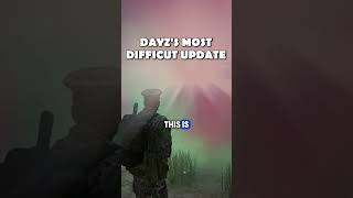 DayZs Most DIFFICULT Update Yet 😬 [upl. by Nallid]