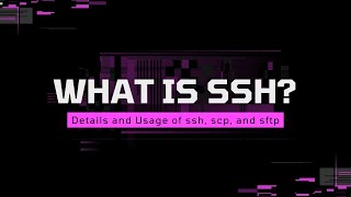 What is SSH Details and Usage of ssh scp and sftp [upl. by Aurilia510]