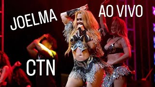 JOELMA AO VIVO NO CTN  SHOW COMPLETO  BY LEH SANUTY [upl. by Alvarez]