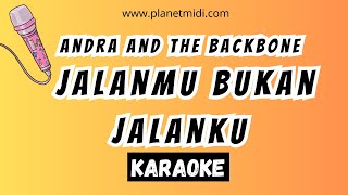 Andra and The Backbone  Jalanmu Bukan jalanku  Karaoke No Vocal  Midi Download  Minus One [upl. by Wickham]