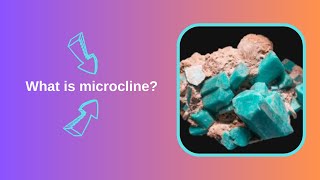 What is microcline [upl. by Haziza]