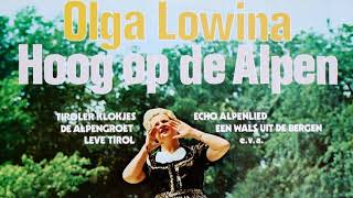 Olga Lowina ♪ De Alpengroet ♫ [upl. by Phoebe924]