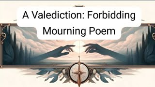 A Valediction Forbidding Mourning Poem summary english [upl. by Elehcir130]