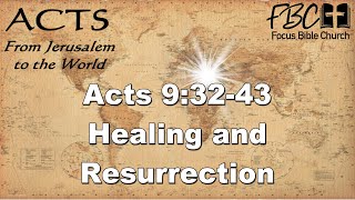 Acts 93243 Healing and Resurrection [upl. by Ellehcram]