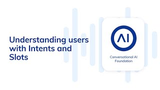CognigyAI Foundation Training 5 Understanding users with Intents and Slots [upl. by Cook]