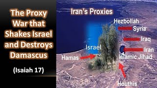 Isaiah 17 The Proxy War that Forces Israel to Destroy Damascus [upl. by Remliw]