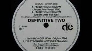 Definitive Two  Im Stronger Now Acorn Arts Vocal Mix [upl. by Aynom]