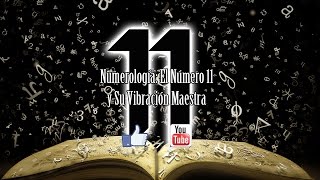 La Numerología El Número 11 [upl. by Atnauqal]