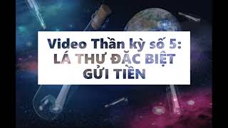 NHÀ GIẢ KIM  Video Thần Kỳ Số 5 Lá thư đặc biệt gửi tiền  lòng biết ơn  luật hấp dẫn [upl. by Chu71]