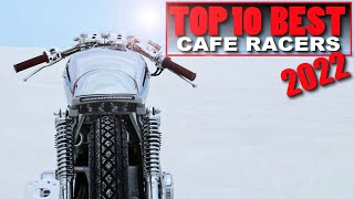 Cafe Racers 2022 Top 10 Best Motorcycles [upl. by Ennovoj]