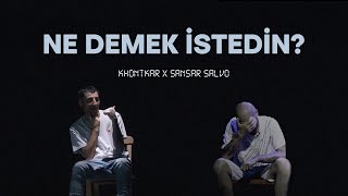 Khontkar X Sansar Salvo  Ne Demek İstedin [upl. by Mackey]