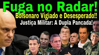 ALERTA BOLSONARO SÓ RESTA A FUGA MILITARES EM APUROS SOB FOGO DUPLO TÁTICA DE MALAFAIA FALHA [upl. by Enimasaj]