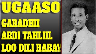 UGAAASO GABADHII LOO DILAY CABDI TAHLIIL WARSAME [upl. by Nahgen]