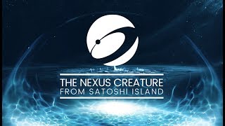 The Nexus Creature From Satoshi Island [upl. by Etnauq]