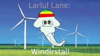 MSM Windlrstal  Larlul Lane [upl. by Esiocnarf]