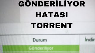 Torrent gönderiliyor hatası çözümü [upl. by Ashmead314]