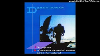 Duran Duran  Save A Prayer Ultrasound Extended Version  2019 Remastered [upl. by Edmund683]