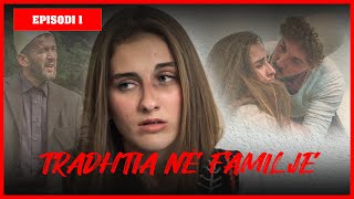 Traditat Shqiptare  TRADHTIA NË FAMILJE  Episodi 1 [upl. by Fredra]