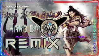 Ganga Ji Me Gota Dj Remix Hard Bass｜ Vibration Mix ｜ New Bhole Song ｜ Dj Parveen Saini Mahendergar [upl. by Ahsiekat]