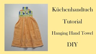 Dekoratives Küchenhandtuch selbst genäht  Tutorial  Hanging Hand Towel  Free Pattern  DIY [upl. by Adria840]