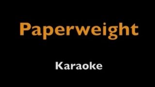 Paperweight  Karaoke  Joshua Radin amp Schuyler Fisk [upl. by Monagan251]