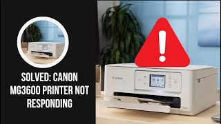 Solved Canon MG3600 Printer Not Responding [upl. by Benenson]